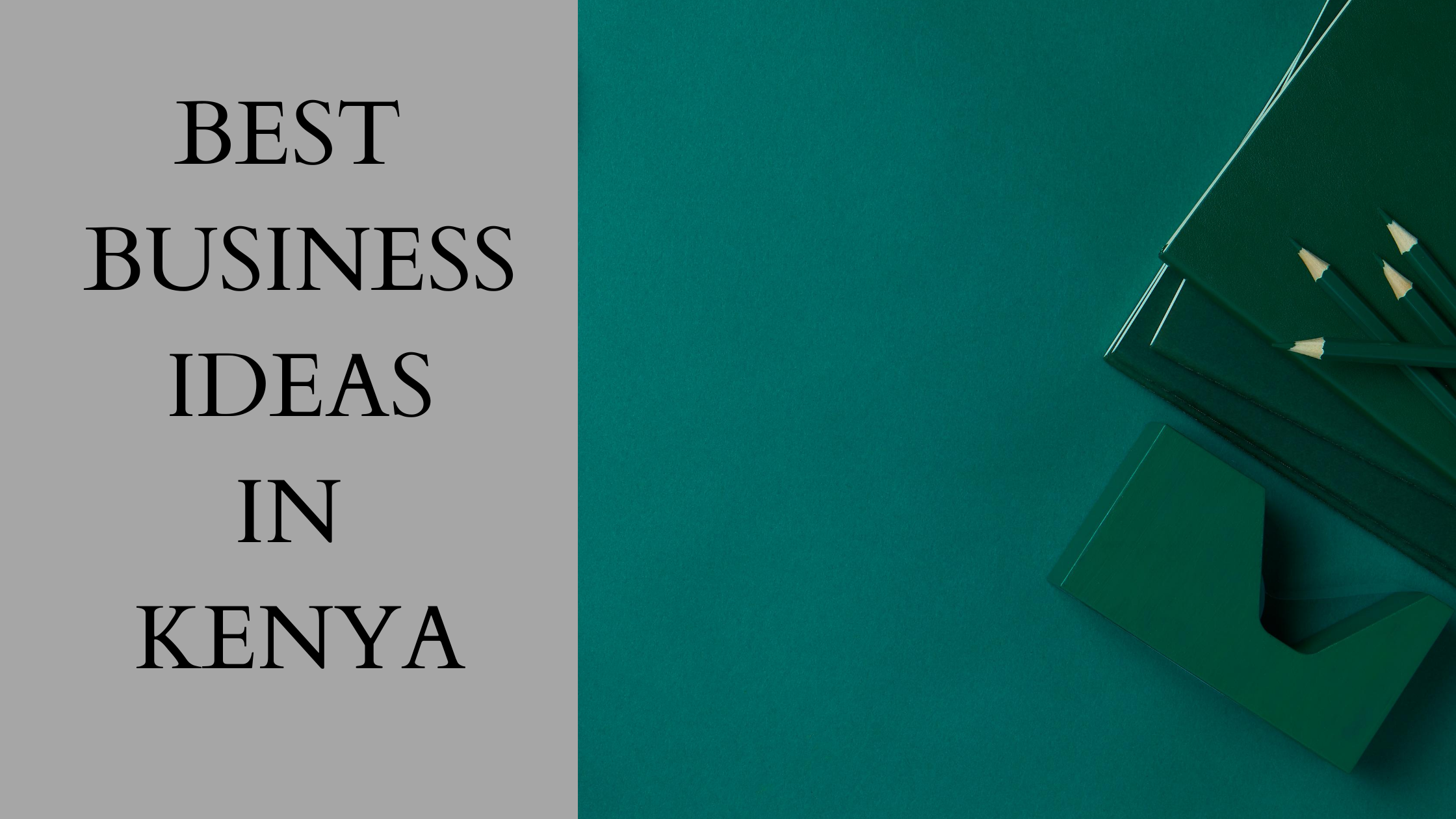 Best Business Ideas In Kenya - Jengacash Blog
