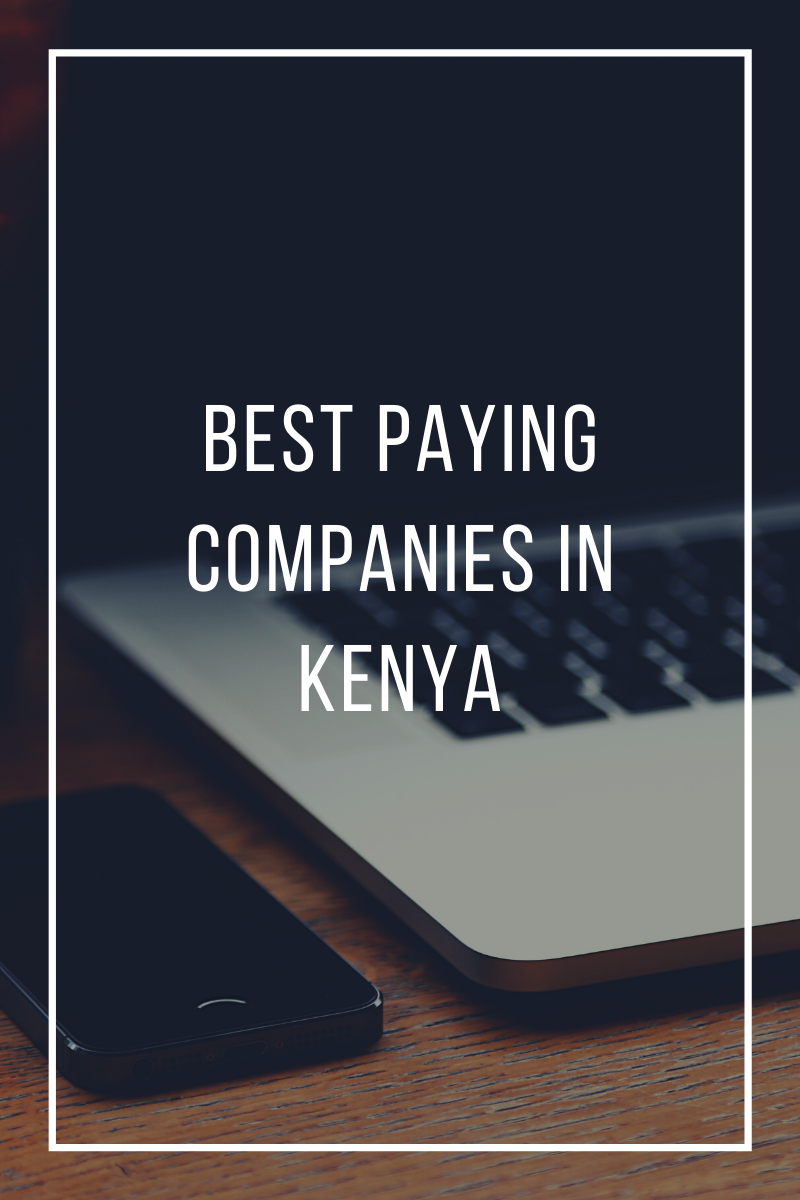 best-paying-companies-in-kenya-jengacash-blog